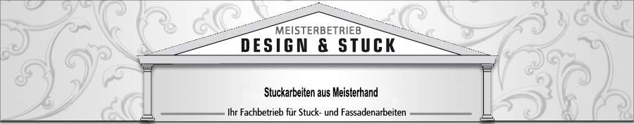 Meisterbetrieb Design & Stuck - Ihr Fachbetrieb fr Stuck-und Fassadenarbeiten